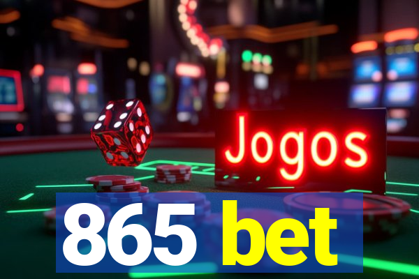 865 bet